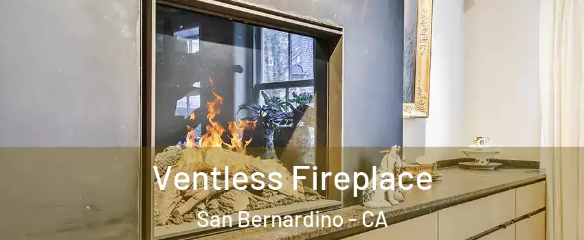  Ventless Fireplace San Bernardino - CA